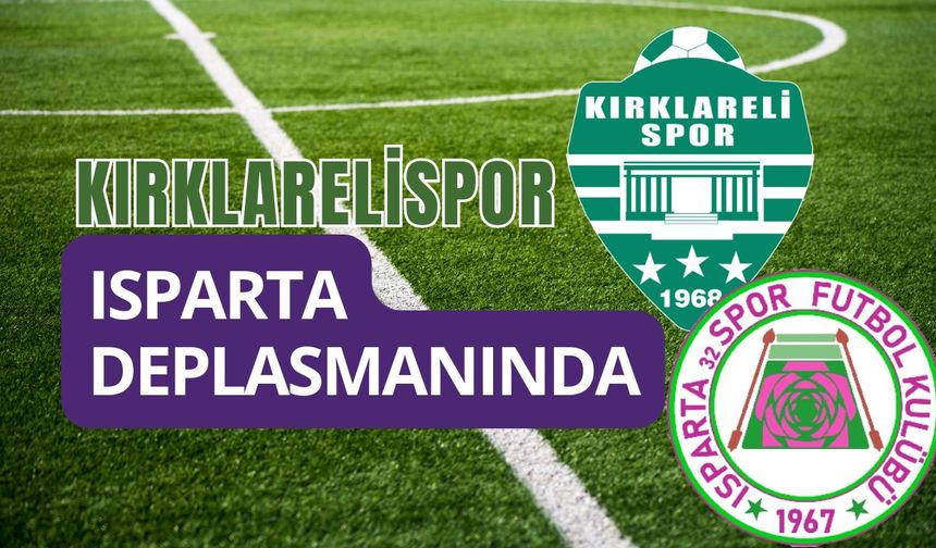 Kırklarelispor Isparta Deplasmanında