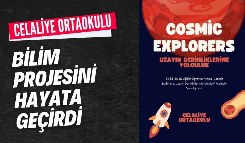 Celaliye Ortaokulu Bilim Projesini Hayata Geçirdi