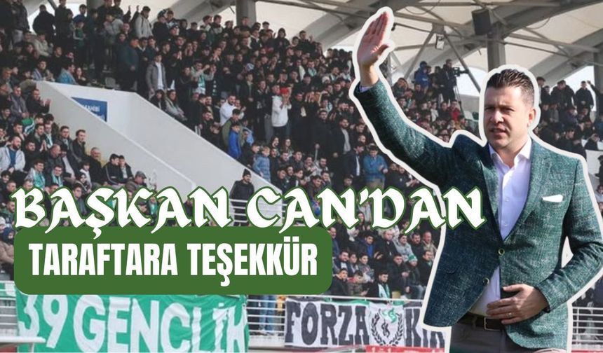 Başkan Volkan Can’dan Kırklarelispor Taraftarına Teşekkür