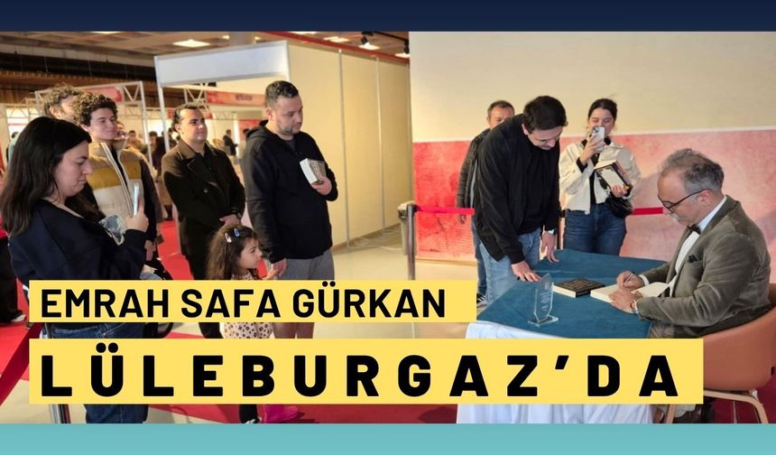 Emrah Safa Gürkan Lüleburgaz'da
