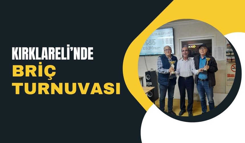 Kırklareli’nde Briç Turnuvası