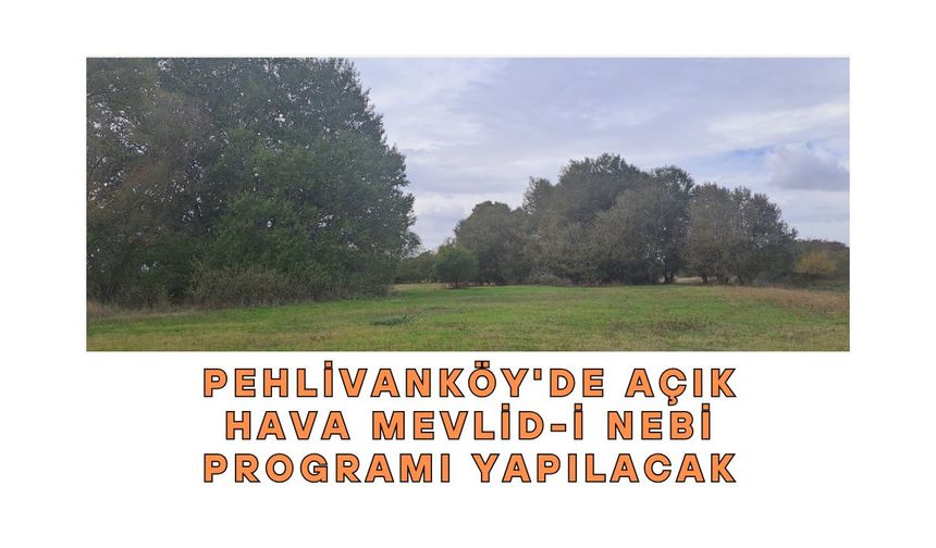 Pehlivanköy'de Açık Hava Mevlid-i Nebi Programı Yapılacak