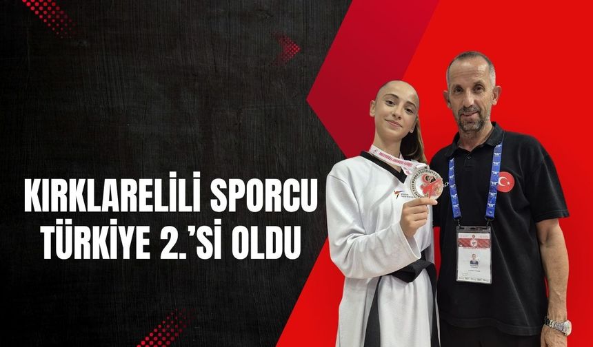 Kırklarelili Sporcu Türkiye 2.’si Oldu