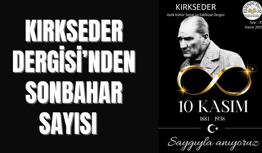KIRKSEDER Dergisi’nden Sonbahar Sayısı