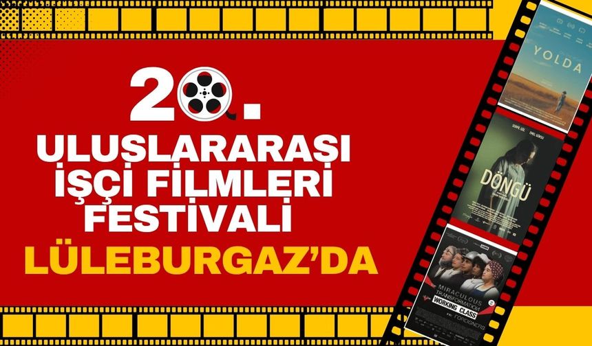 20.Uluslararası İşçi Filmleri Festivali Lüleburgaz’da!