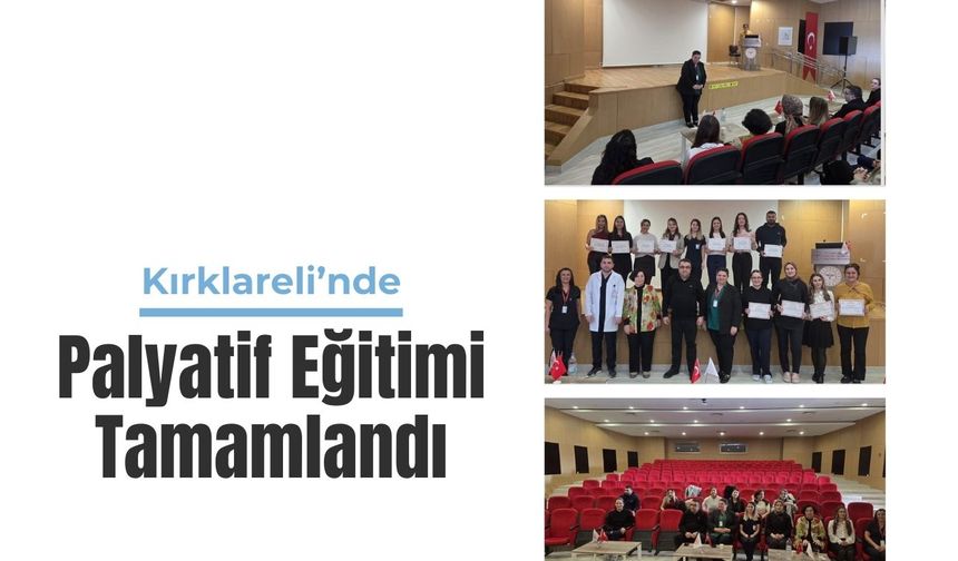 Kırklareli’nde Palyatif Eğitimi Tamamlandı
