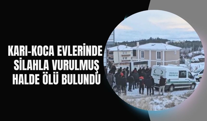 Karı-Koca Evlerinde Silahla Vurulmuş Halde Ölü Bulundu
