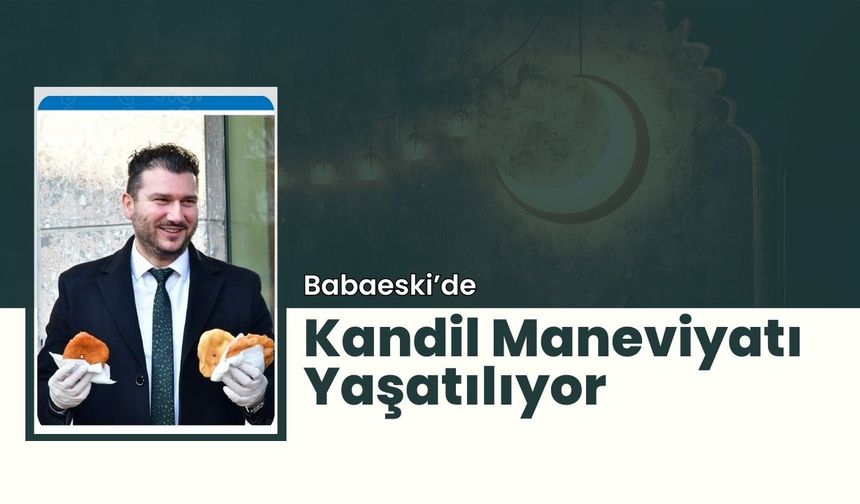 Babaeski’de Kandil Maneviyatı Yaşatılıyor