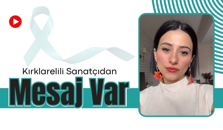 Kırklarelili Sanatçıdan Mesaj Var