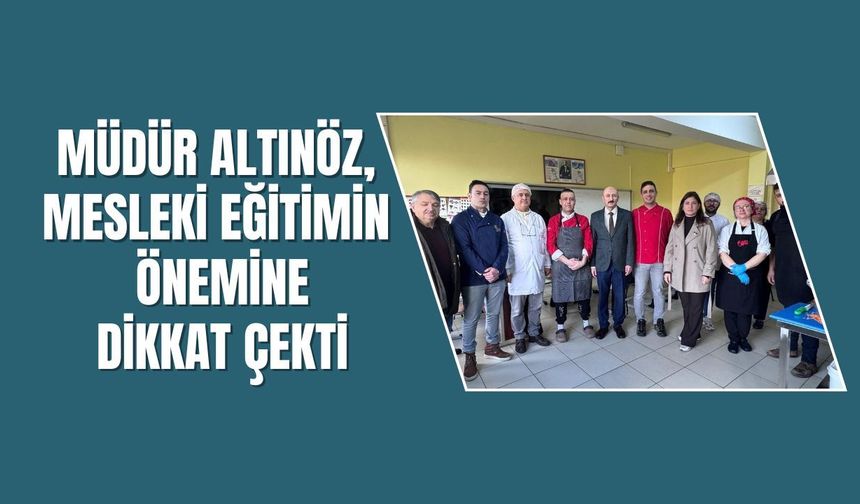 Mesleki Eğitimin Önemine Dikkat Çekti