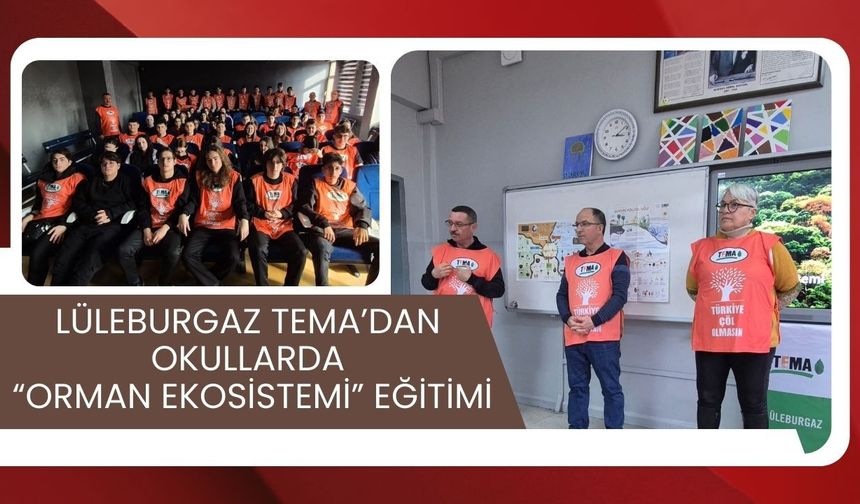 Lüleburgaz Tema’dan Okullarda “Orman Ekosistemi” Eğitimi
