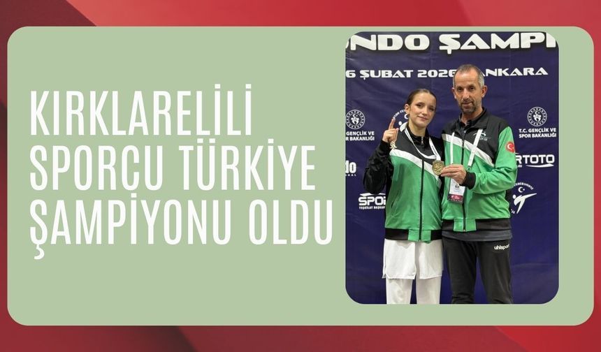 Kırklarelili Sporcu Türkiye Şampiyonu Oldu