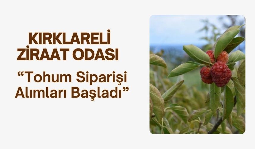 Kırklareli Ziraat Odası, “Tohum Siparişi Alımları Başladı”
