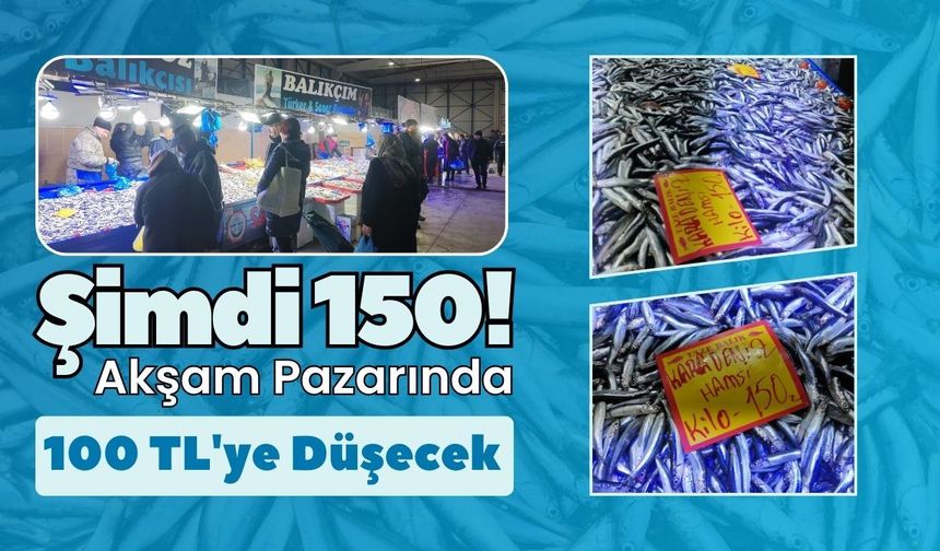 Şimdi 150! Akşam Pazarında 100 TL’ye Düşecek