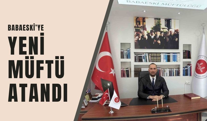 Babaeski’ye Yeni Müftü Atandı