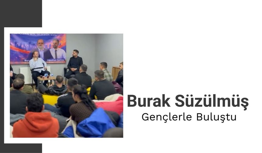 Burak Süzülmüş, Gençlerle Buluştu