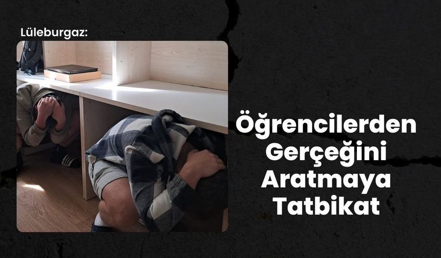 Lüleburgaz: Öğrencilerden Gerçeğini Aratmaya Tatbikat