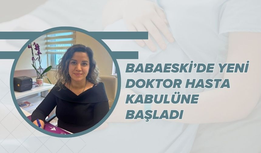 Babaeski’de Yeni Doktor Hasta Kabulüne Başladı