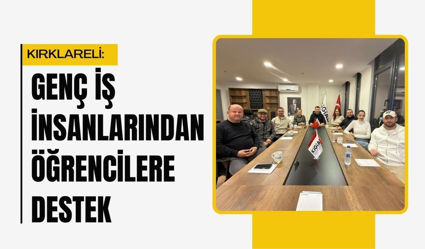 Kırklareli: Genç İş İnsanlarından Öğrencilere Destek