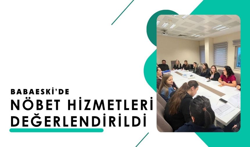 Babaeski’de Nöbet Hizmetleri Değerlendirildi