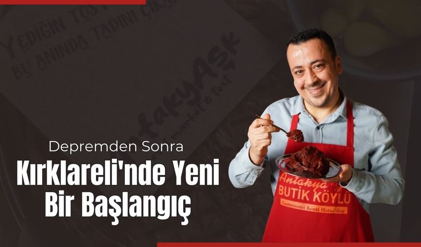 Depremden Sonra Kırklareli'nde Yeni Bir Başlangıç