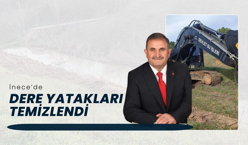 İnece’de Dere Yatakları Temizlendi