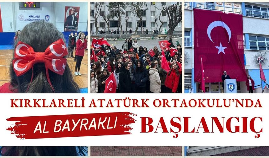 Kırklareli Atatürk Ortaokulu’nda "Al Bayraklı" Başlangıç