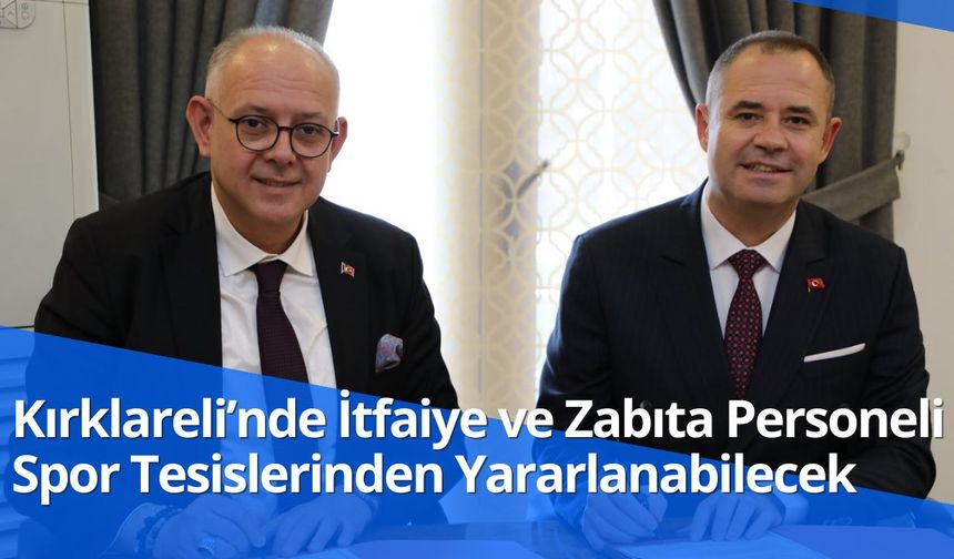 Kırklareli’nde İtfaiye ve Zabıta Personeli Spor Tesislerinden Yararlanabilecek