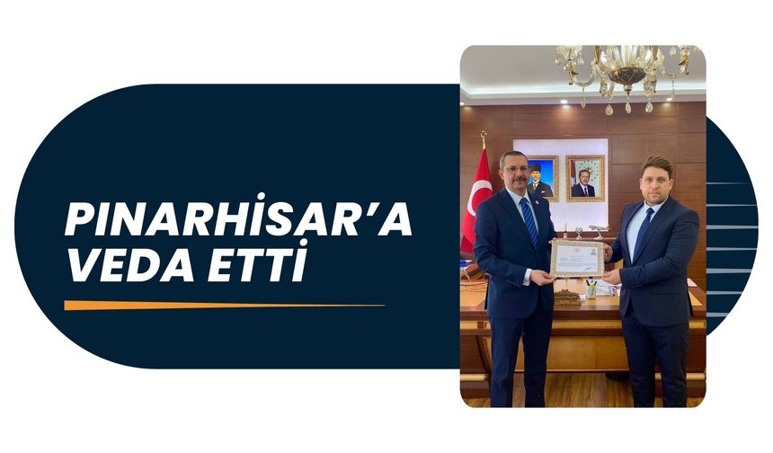 Pınarhisar’a Veda Etti