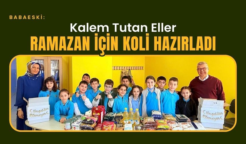 Babaeski: Kalem Tutan Eller, Ramazan İçin Koli Hazırladı