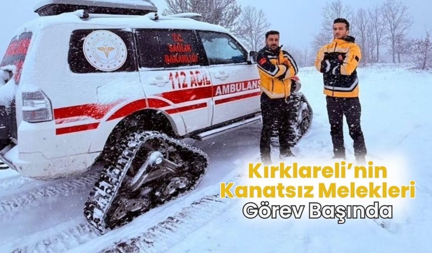 Kırklareli’nin Kanatsız Melekleri, Görev Başında