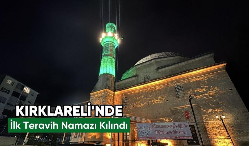 Kırklareli'nde İlk Teravih Namazı Kılındı