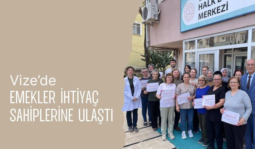 Vize’de Emekler İhtiyaç Sahiplerine Ulaştı