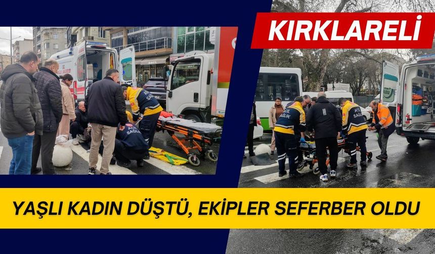 Kırklareli; Yaşlı Kadın Düştü, Ekipler Seferber Oldu