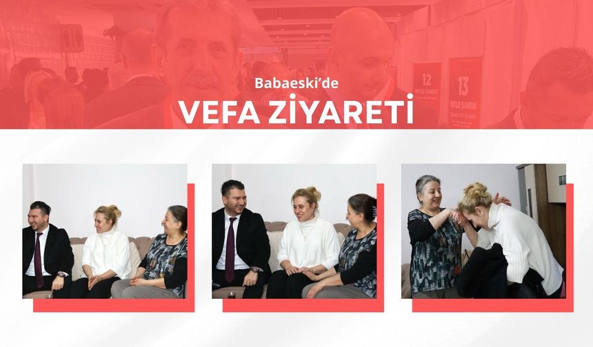 Babaeski’de Vefa Ziyareti