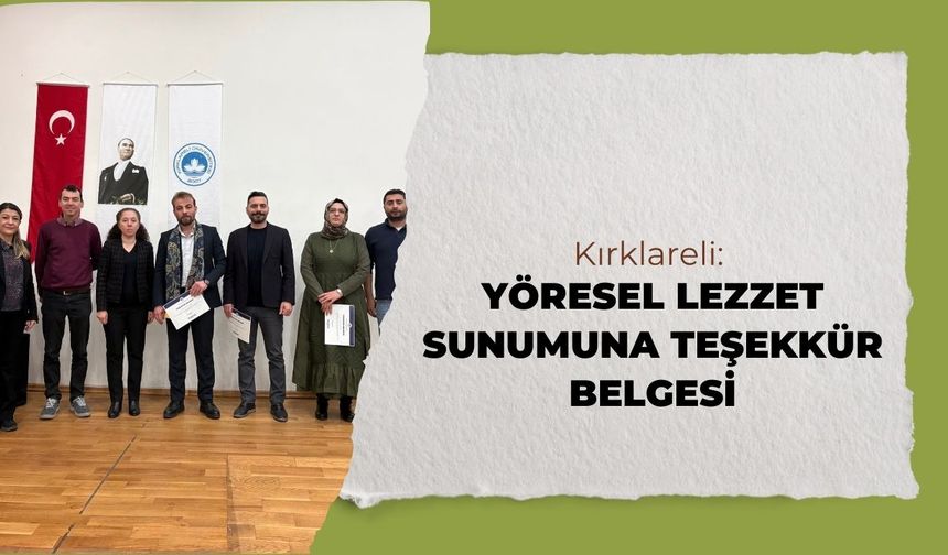 Kırklareli: Yöresel Lezzet Sunumuna Teşekkür Belgesi