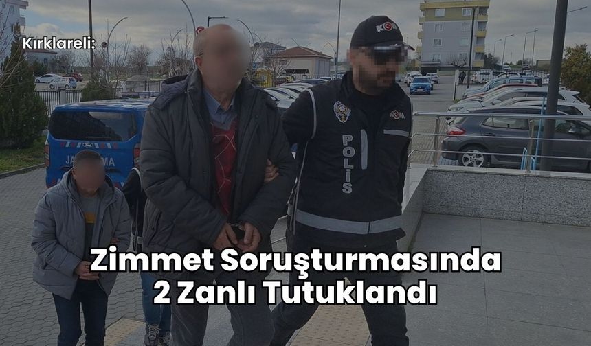 Kırklareli'nde zimmet soruşturmasında belediye personeli 2 zanlı tutuklandı.