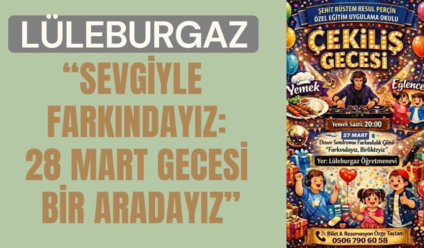 “Sevgiyle Farkındayız: 28 Mart Gecesi Bir Aradayız”
