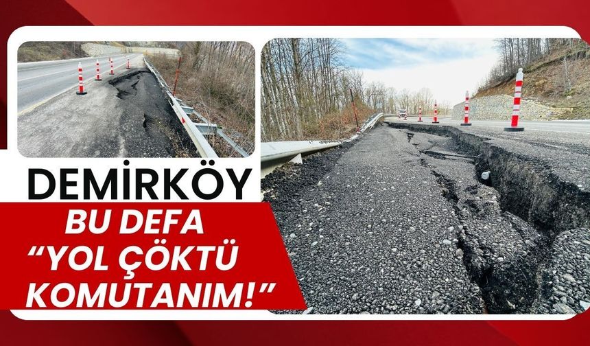 Bu Defa ‘Yol Çöktü Komutanım!’