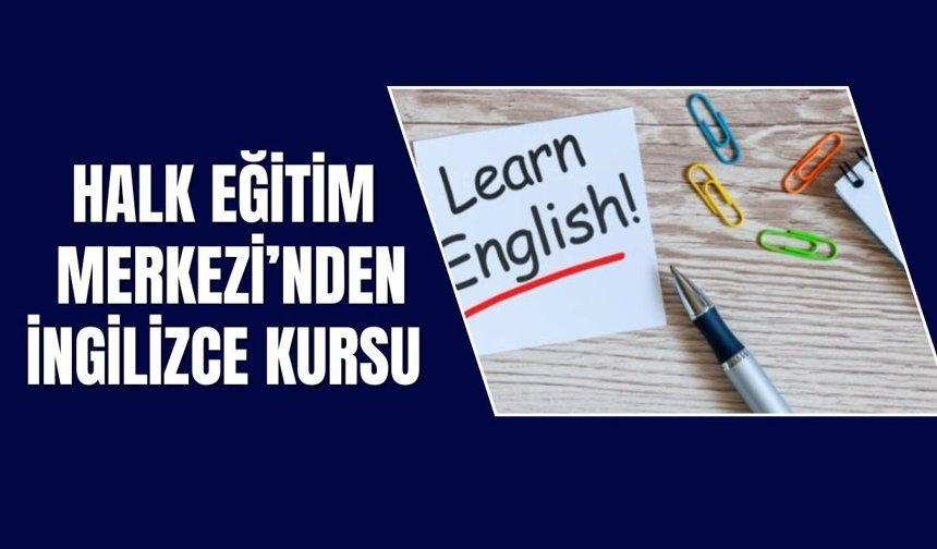 Halk Eğitim Merkezi’nden İngilizce Kursu
