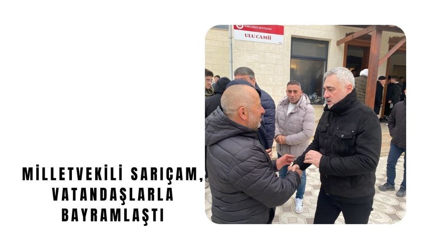 Milletvekili Sarıçam, Vatandaşlarla Bayramlaştı