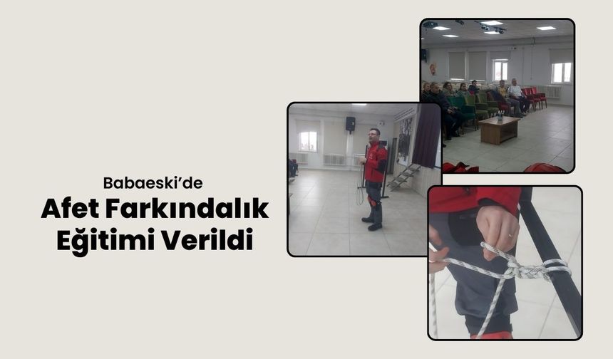 Babaeski’de Afet Farkındalık Eğitimi Verildi
