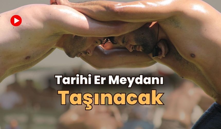 Tarihi Er Meydanı Taşınıyor