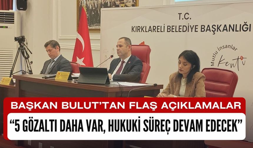 BAŞKAN BULUT’TAN FLAŞ AÇIKLAMALAR; “Hukuki Süreç Devam Edecek”
