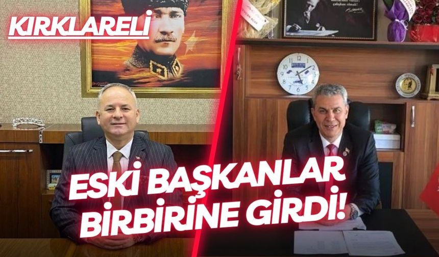 KIRKLARELİ; Eski Başkanlar Birbirine Girdi