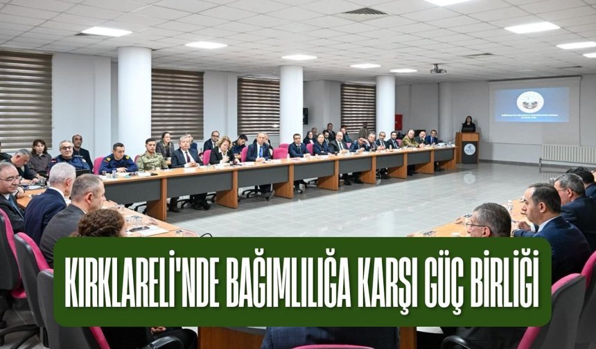 Kırklareli’nde Bağımlılığa Karşı Güç Birliği