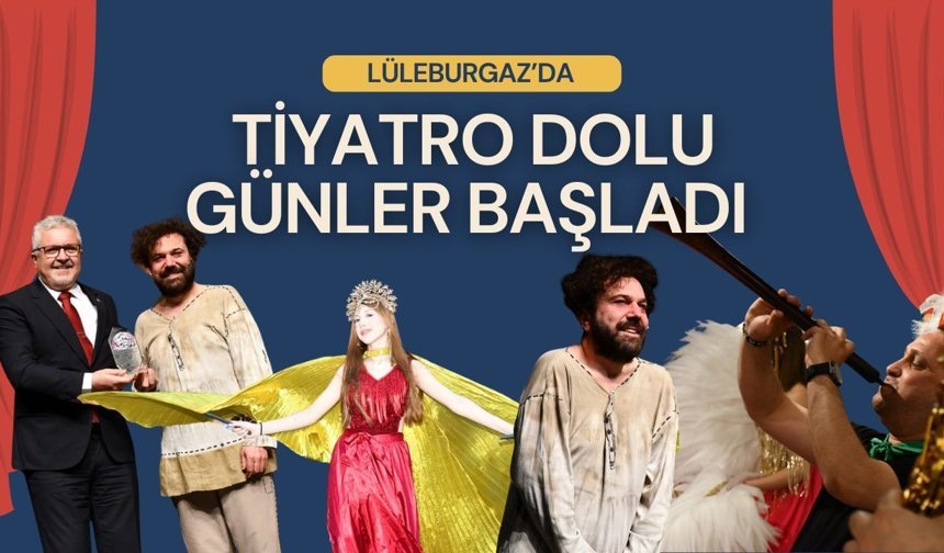 Lüleburgaz’da Tiyatro Dolu Günler Başladı