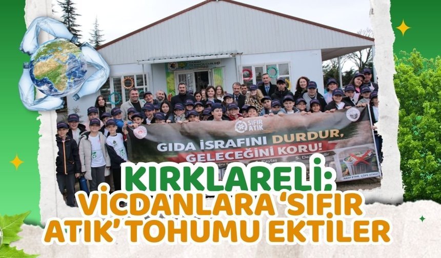 KIRKLARELİ; Vicdanlara ‘Sıfır Atık’ Tohumu Ektiler