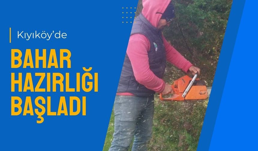 Kıyıköy’de Bahar Hazırlığı Başladı