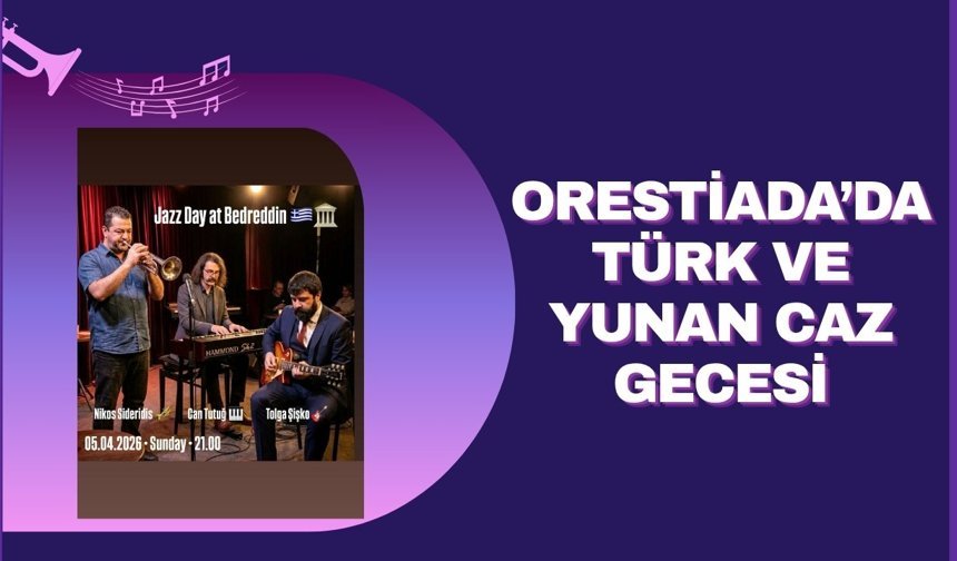 Orestiada’da Türk ve Yunan Caz Gecesi